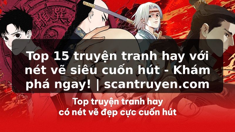 Truyện Tranh Top 15 truyện tranh hay với nét vẽ siêu cuốn hút - Khám phá ngay! | scantruyen.com